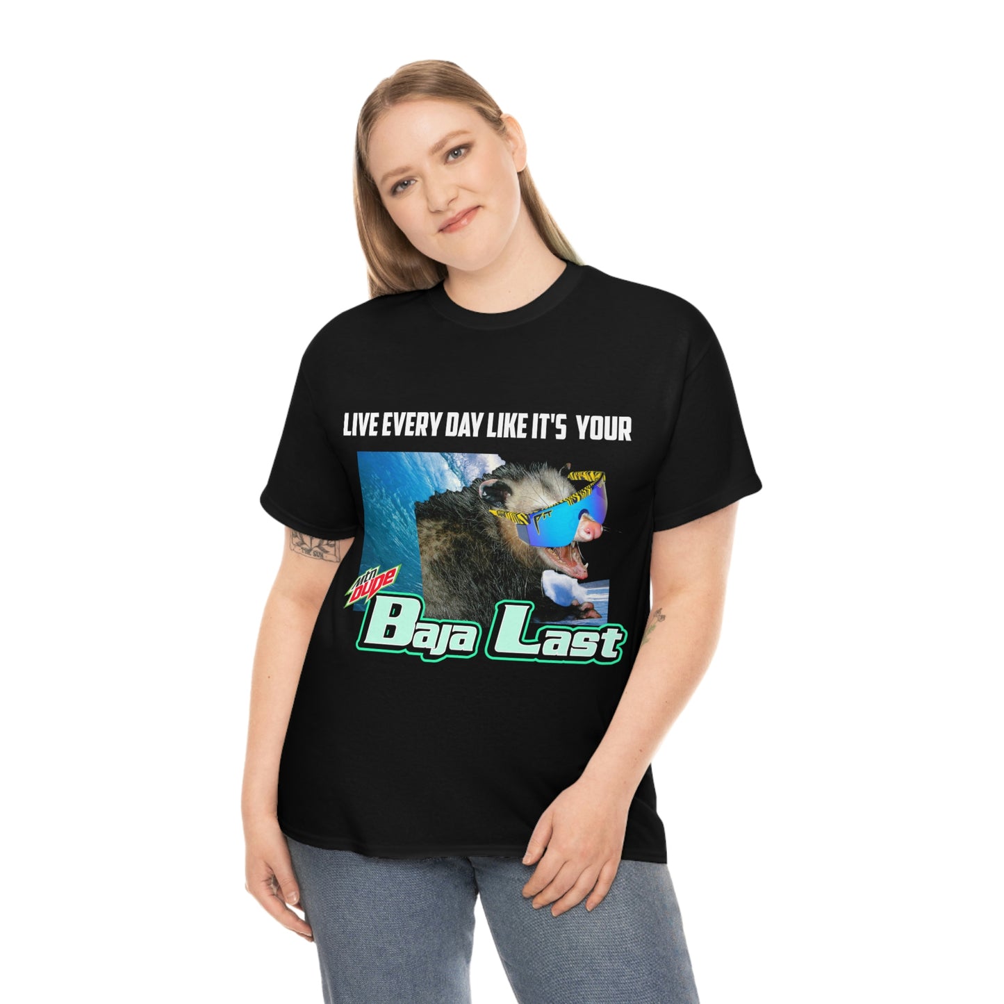 live every day like it's your baja last 1